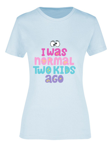 Playera Para Mamá - Divertida - Era Normal - Regalo Mamá