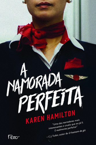 A namorada perfeita, de Hamilton, Karen. Editora Rocco Ltda, capa mole em português, 2019