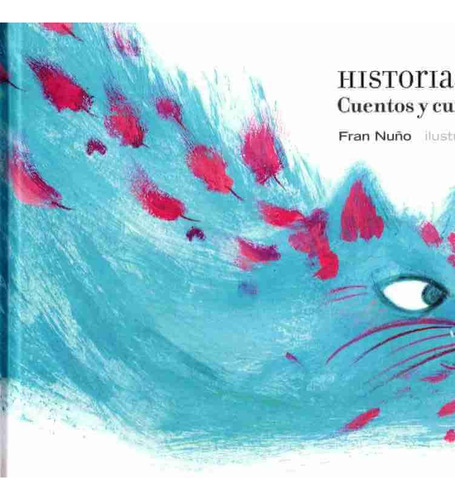 Historias Mininas. Cuentos Y Curiosidades Sobre Gatos