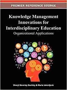 Knowledge Management Innovations For Interdisciplinary Educa