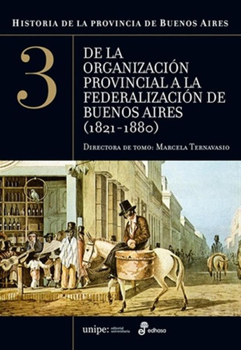 Historia De La Provincia De Bs.as.(1821-1880)