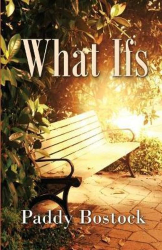 What Ifs, De Paddy Bostock., Vol. 1. Editorial Wings Epress, Inc., Tapa Blanda En Inglés, 2019