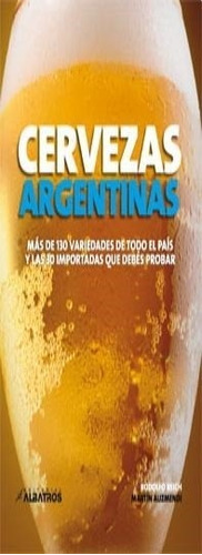 Imagen 1 de 2 de Cervezas Argentinas. Mas De 130 Variedades Martin Auzmendi A
