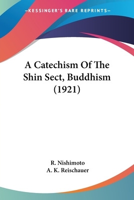 Libro A Catechism Of The Shin Sect, Buddhism (1921) - Nis...