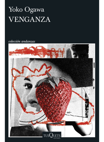Libro Venganza, De Ogawa, Yoko. Editorial Tusquets, Tapa Blanda, Edición 1 En Español, 2023