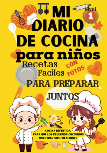 Diario De Cocina Para Niños: Recetas Faciles Con Fotos Para