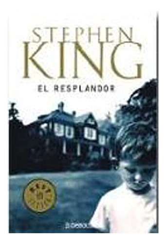 Libro Resplandor Coleccion Best Seller De King Stephen Debol