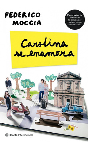 Carolina Se Enamora - Federico Moccia | Planeta