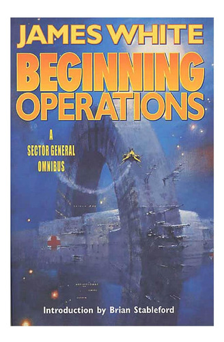 Libro: Beginning Operations: A Sector General Omnibus: Hosp