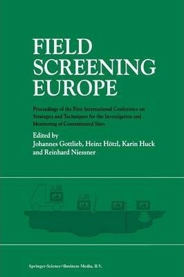 Libro Field Screening Europe : Proceedings Of The First I...