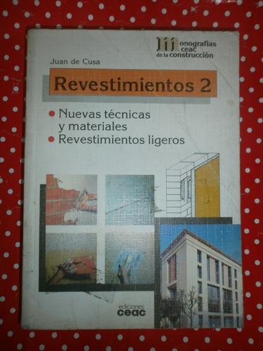 Revestimientos 2 Juan De Cusa Ed. Ceac Construcción 