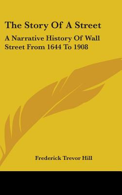 Libro The Story Of A Street: A Narrative History Of Wall ...
