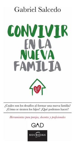 Convivir Con La Nueva Familia. - Gabriel Salcedo