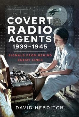 Covert Radio Operators, 1939-1945 : Signals From(bestseller)