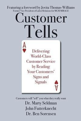 Customer Tells : Delivering World-class Customer Service ...