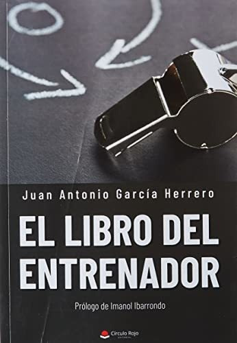 Libro El Libro Del Entrenador De Juan Antonio García Herrero