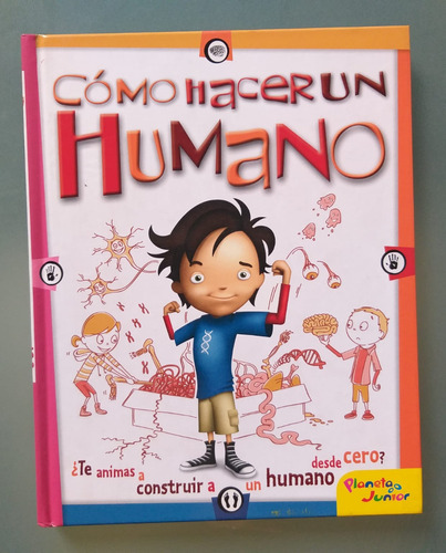 Libro Infantial: Cómo Hacer Un Humano, Serie Planeta Junior