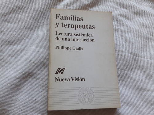 Familias Y Terapeutas Philippe Caille Nueva Vision