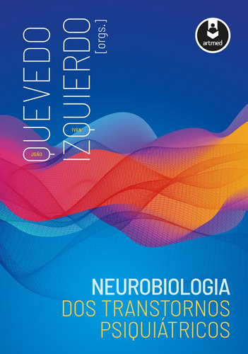 Neurobiologia dos Transtornos Psiquiátricos, de Quevedo, João. Artmed Editora Ltda., capa mole em português, 2019