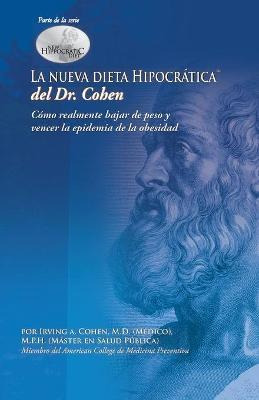 Libro La Nueva Dieta Hipocratica Del Doctor Cohen - Irvin...