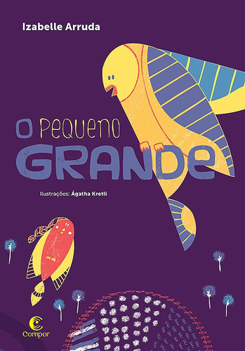 O pequeno grande, de Arruda, Izabelle. Editora Compor Ltda., capa mole em português, 2017