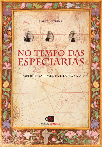 No tempo das especiarias: O império da pimenta e do açúcar, de Ramos, Fábio Pestana. Editora Pinsky Ltda, capa mole em português, 2004