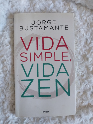 Vida Simple Vida Zen - Jorge Bustamante