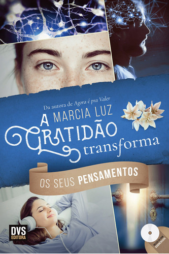A Gratidão Transforma os seus Pensamentos, de Luz, Marcia. Dvs Editora Ltda, capa mole em português, 2017