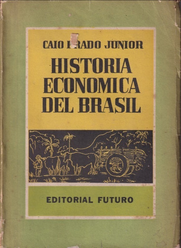 Historia Economica Del Brasil Caio Prado 