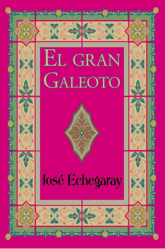 Libro:  El Gran Galeoto (spanish Edition)