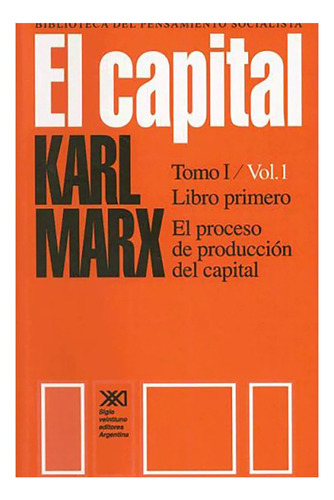 Capital El-tomo I Vol.1 - Marx Karl - Siglo Xxi - #l