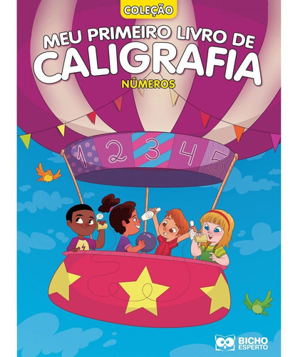 Meu Primeiro Livro De Caligrafia - Números Bastão, De Ana Riquena. Editora Bicho Esperto, Capa Mole, 1ª Edição Em Português