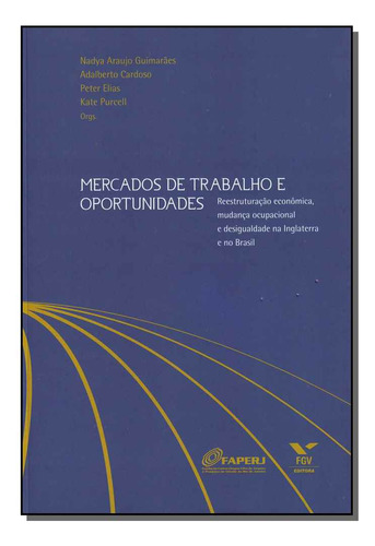 Libro Mercados De Trabalho E Oportunidades De Guimaraes Nady
