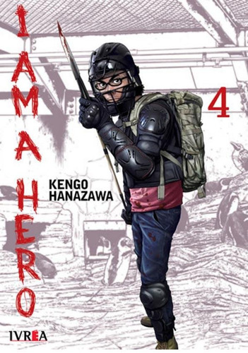 I Am A Hero 4 - Kengo Hanazawa