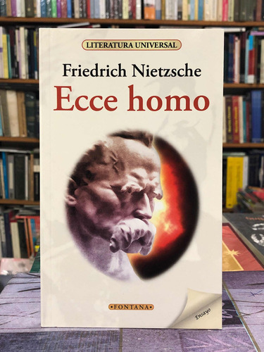 Ecce Homo - Friedrich Nietzsche - Fontana