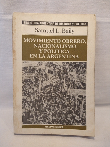 Movimiento Obrero, Nacionalismo Y Política En Argentina 