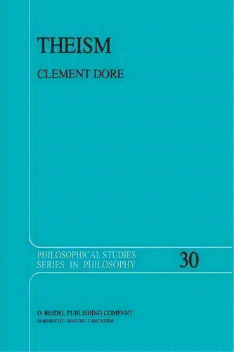 Theism, De Clement Dore. Editorial Springer, Tapa Blanda En Inglés