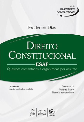 Série Questões Comentadas - Direito Constitucional - ESAF, de Dias, Frederico. Editorial Método, capa mole em português, 2014