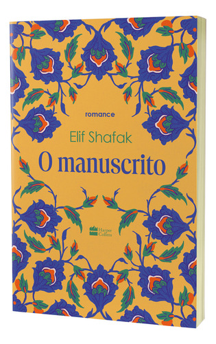 O Manuscrito, De Elif Shafak., Vol. 1. Editorial Harpercollins, Capa Mole, Edição 1 Em Português, 2024