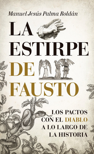 Libro Estirpe De Fausto. Los Pactos Con El Diablo A Lo La...