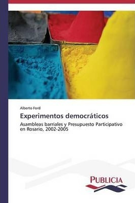 Libro Experimentos Democraticos - Ford Alberto