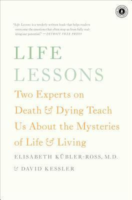 Libro Life Lessons : Two Experts On Death & Dying Teach U...