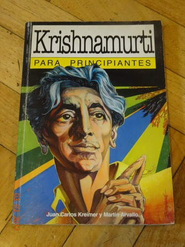 Krishnamurti Para Principiantes. Juan Carlos Kleimer&-.