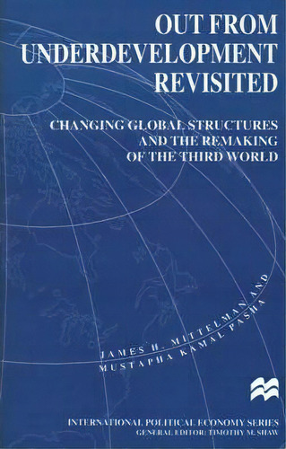 Out From Underdevelopment Revisited, De James H. Mittelman. Editorial Palgrave Usa, Tapa Blanda En Inglés