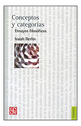 Conceptos Y Categorias - Ensayos Filosoficos  Isalah Berlin 