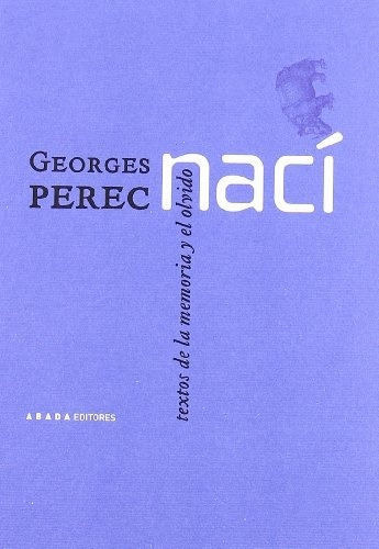 Nací, De Georges Perec. Editorial Abada En Español