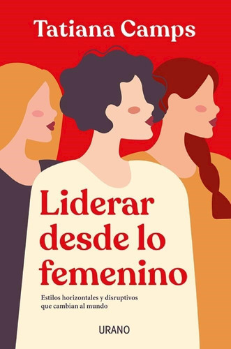 Liderar Desde Lo Femenino - Camps Tatiana (libro) - Nuevo