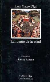 Libro La Fuente De La Edad De Díez Luis Mateo Catedra
