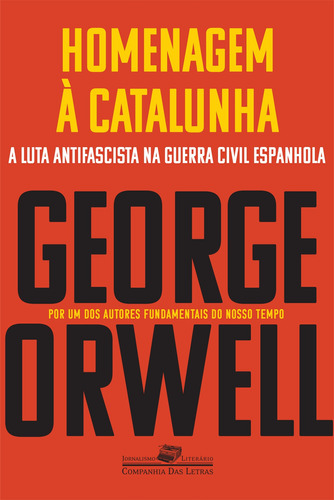 Homenagem à Catalunha, de Orwell, George. Série Coleção Jornalismo Literário Editora Schwarcz SA, capa mole em português, 2021