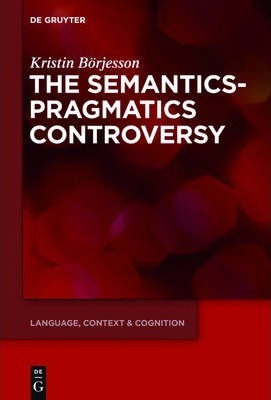 Libro The Semantics-pragmatics Controversy - Kristina Bor...